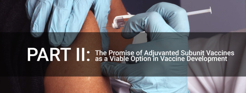 In general, subunit vaccines exhibit low immunogenicity and require assistance from an adjuvant to enhance a robust vaccine-induced immune response.